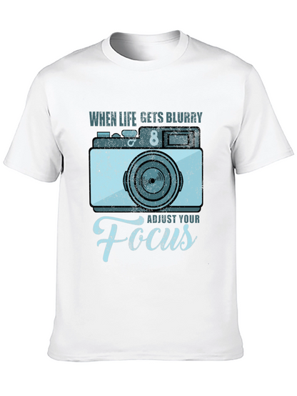 When Life Gets Blurry Adjust Your Focus T-Shirt