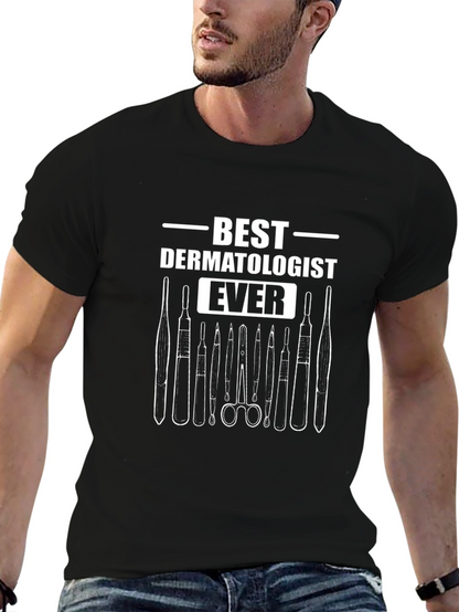 Best Dermatologist Ever T-Shirt - Medical Tool Design