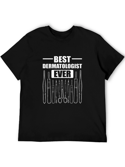 Best Dermatologist Ever T-Shirt - Medical Tool Design