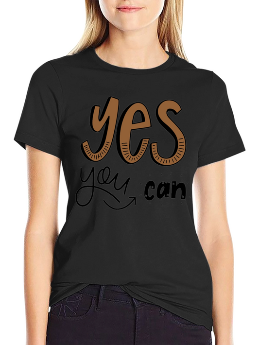 Yes You Can Graphic Tee - Motivational Shirt