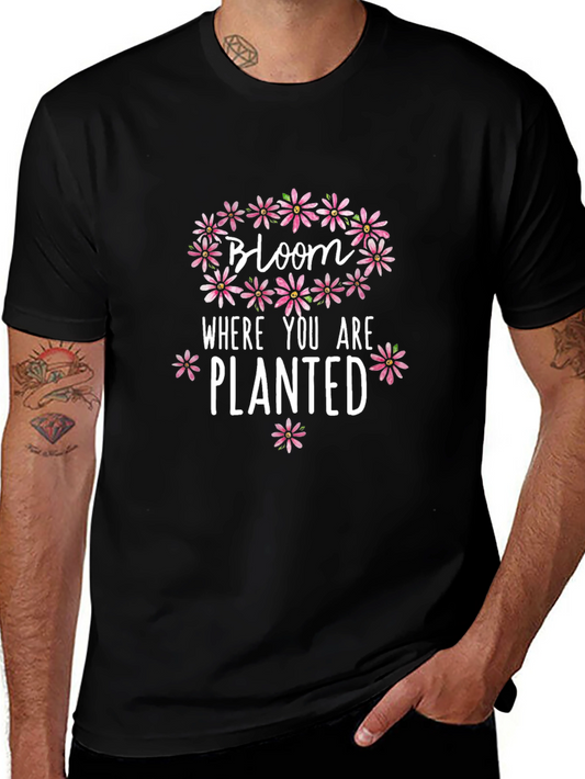 Bloom Where You Are Planted Graphic Tee