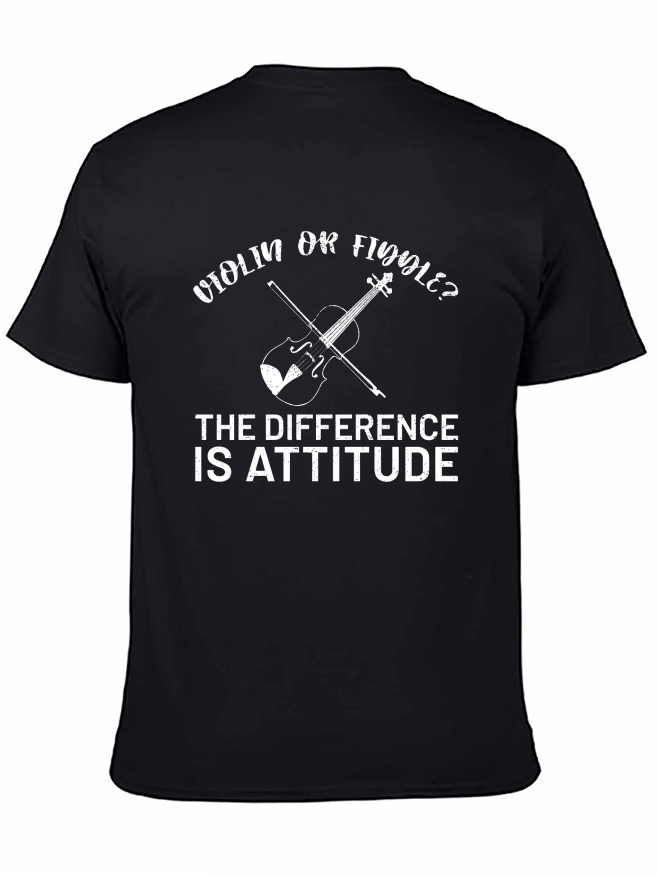 Violin or Fiddle Tee: Attitude is Key