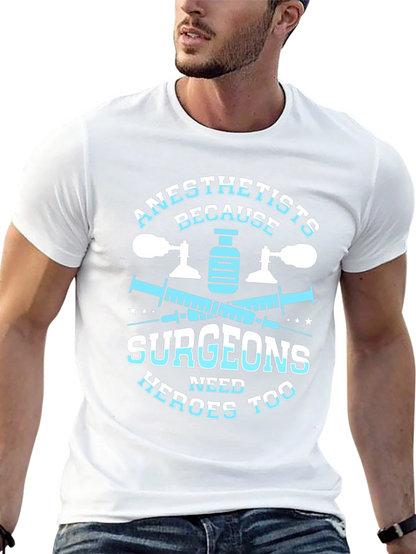 Anesthetists Surgeons Heroes T-Shirt