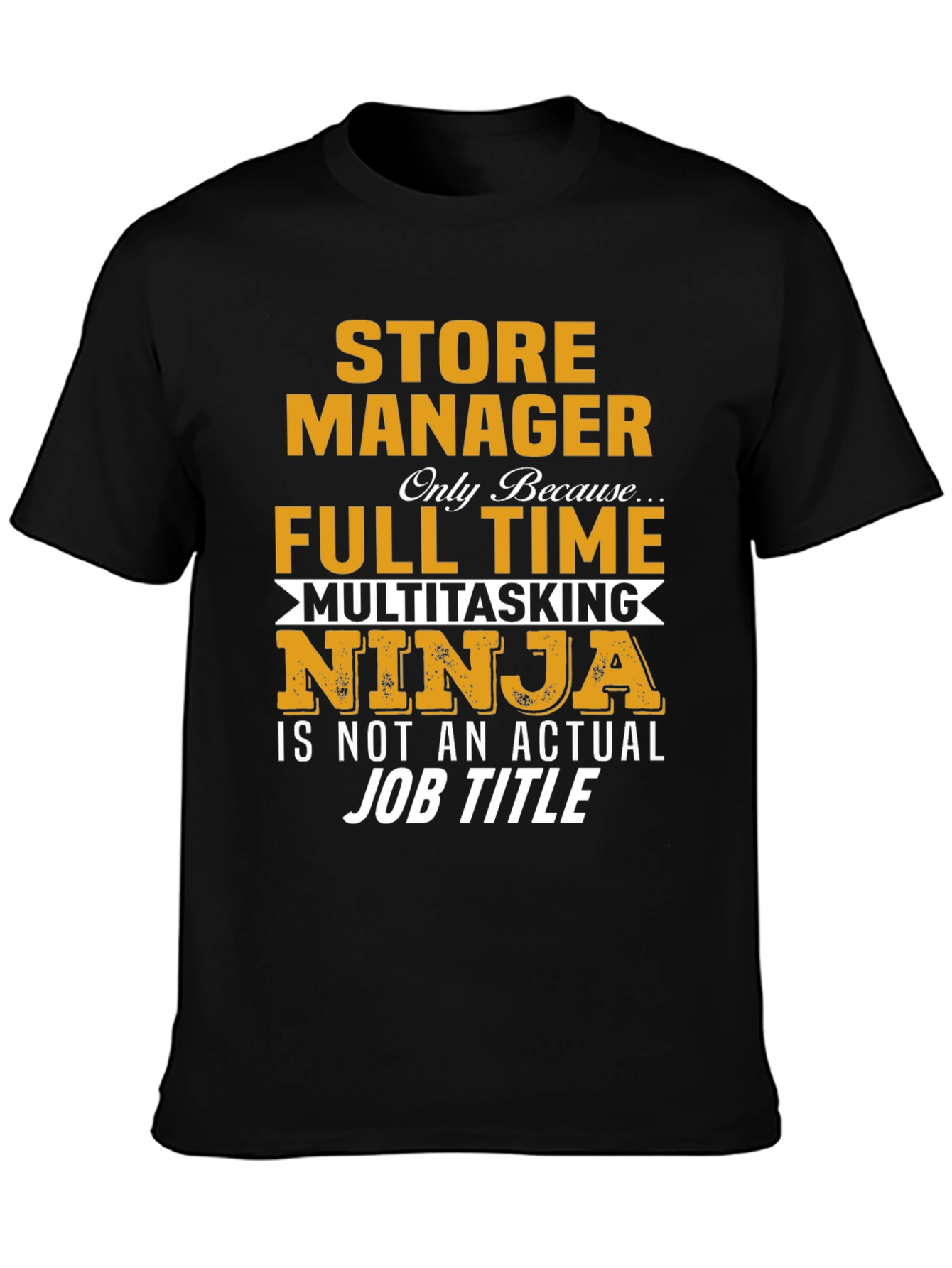 Store Manager Multitasking Ninja T-Shirt