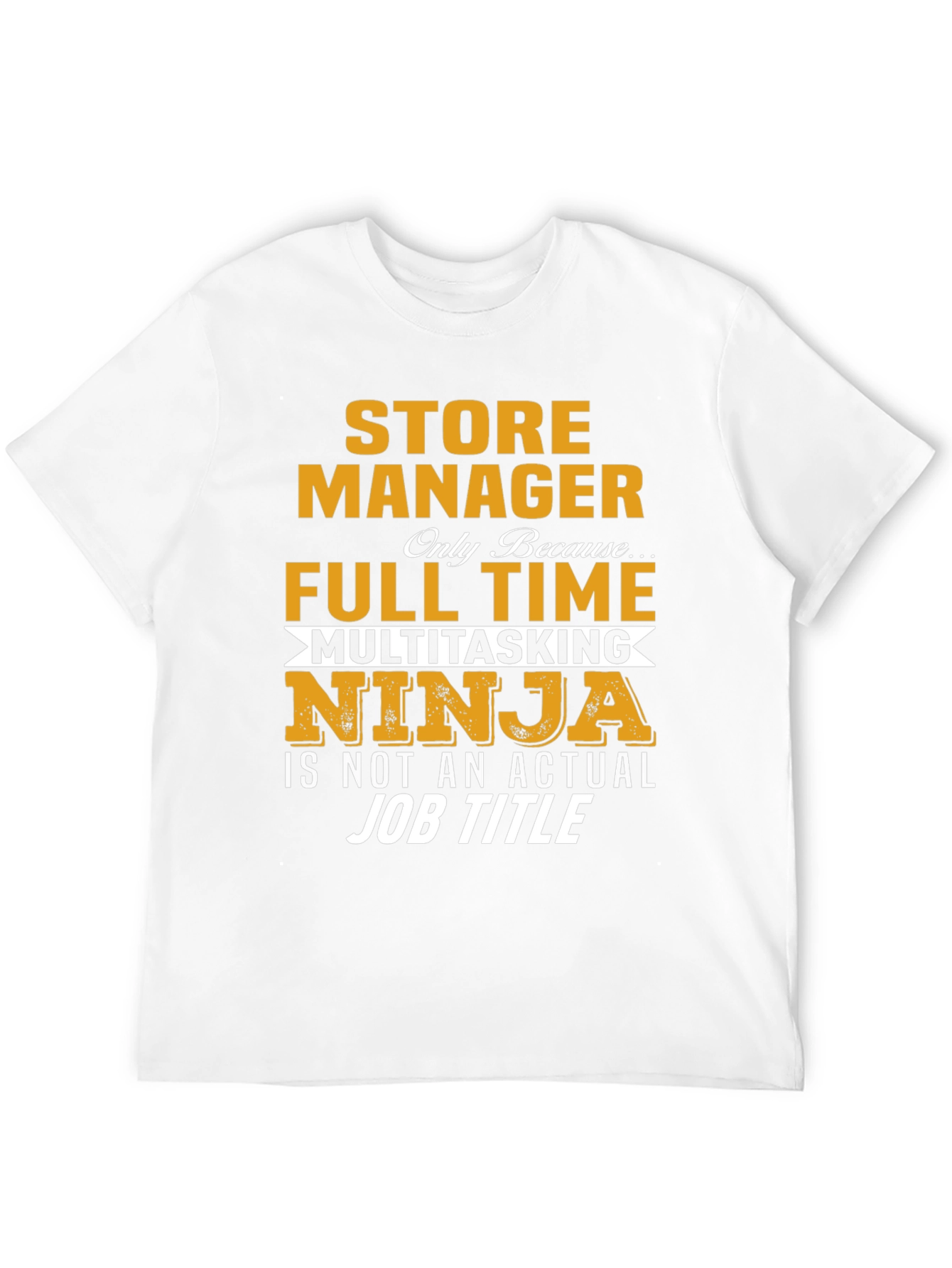 Store Manager Multitasking Ninja T-Shirt