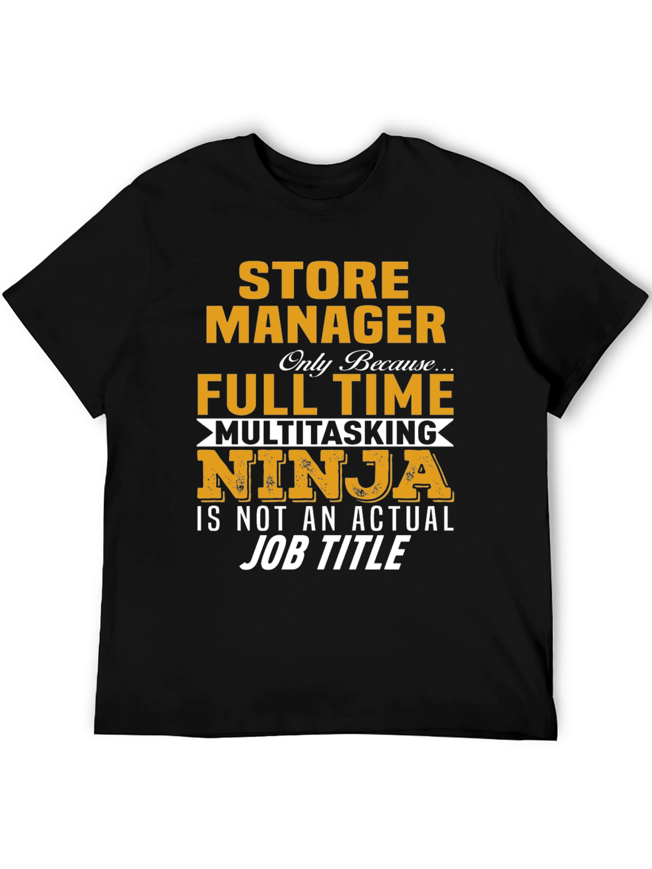 Store Manager Multitasking Ninja T-Shirt