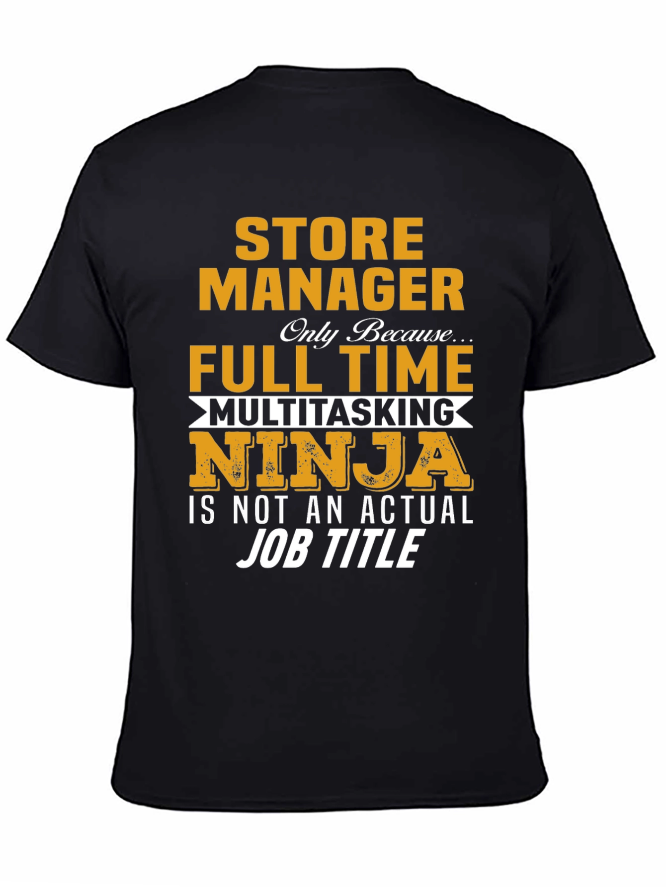 Store Manager Multitasking Ninja T-Shirt