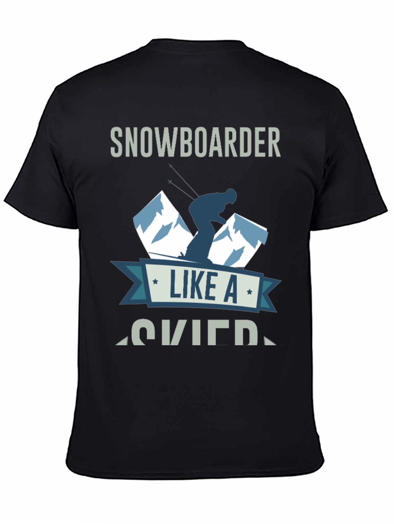 Snowboarder Like A Skier T-Shirt