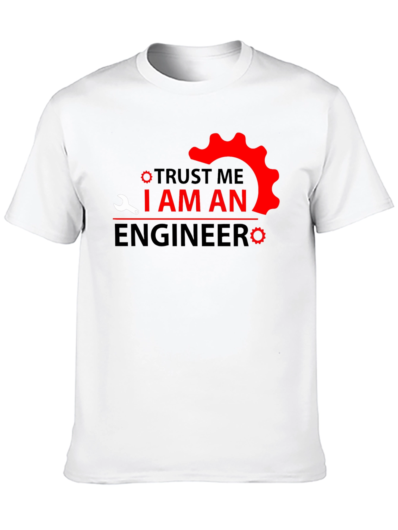 Trust Me Im An Engineer T-Shirt