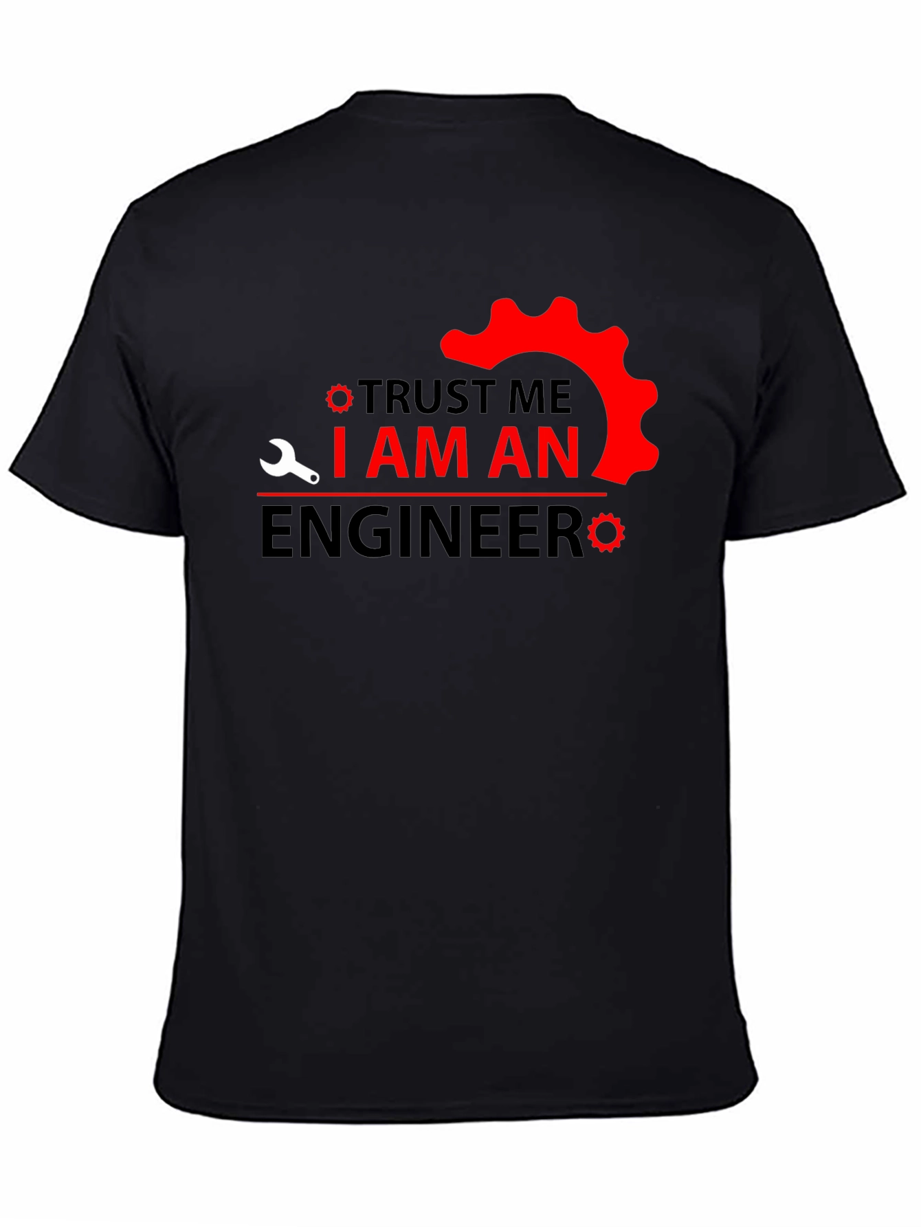 Trust Me Im An Engineer T-Shirt