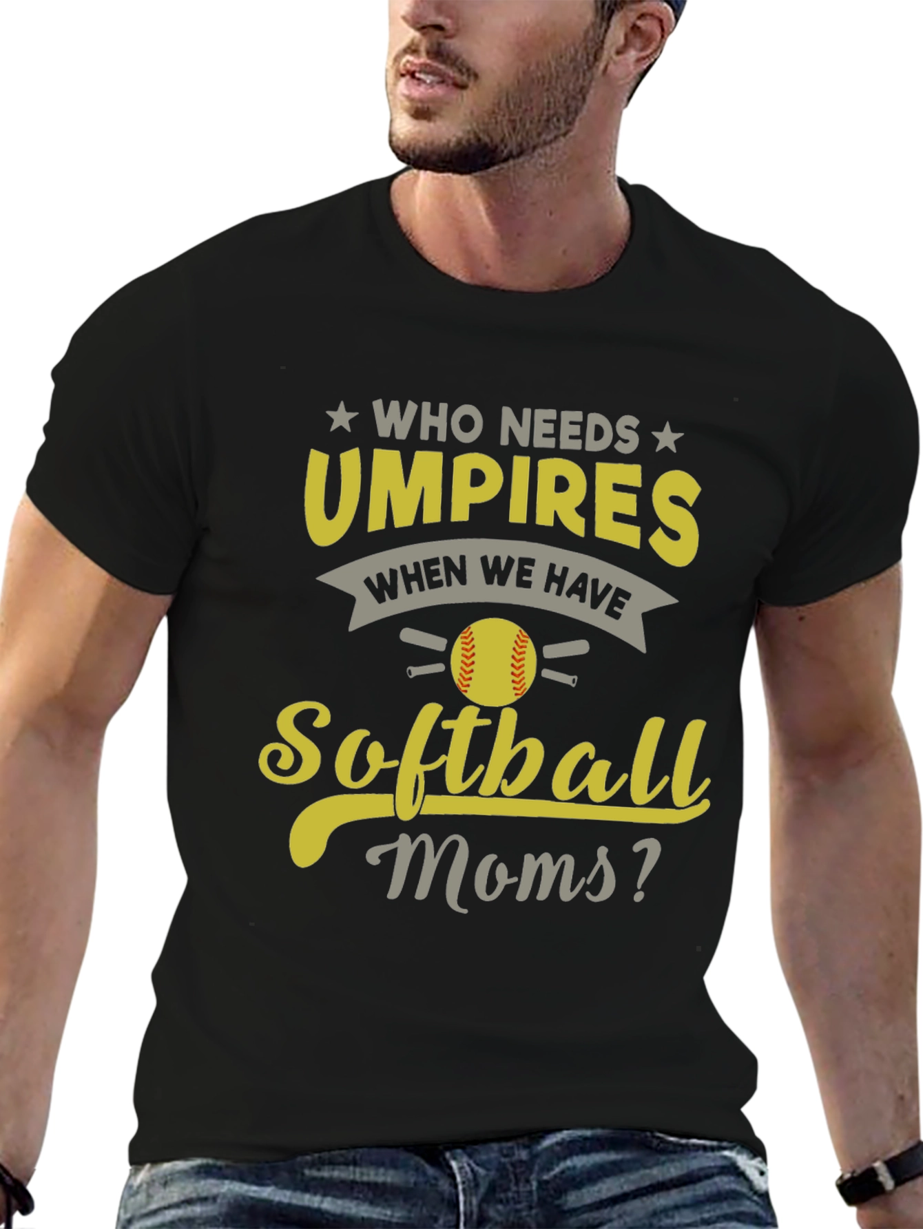 Softball Moms T-Shirt - Who Needs Umpires?