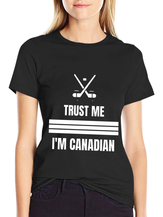 Trust Me Im Canadian Hockey T-Shirt