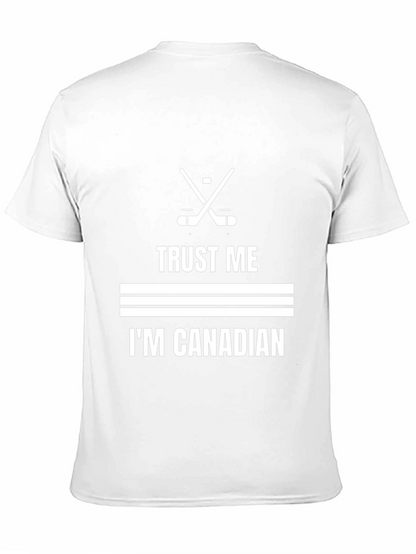 Trust Me Im Canadian Hockey T-Shirt