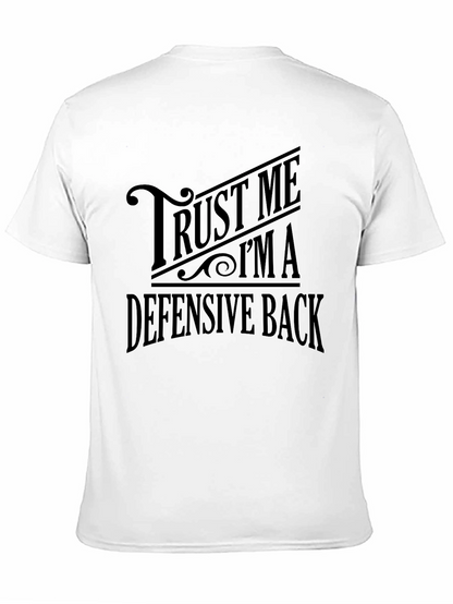 Trust Me Im A Defensive Back T-Shirt