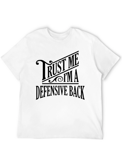 Trust Me Im A Defensive Back T-Shirt