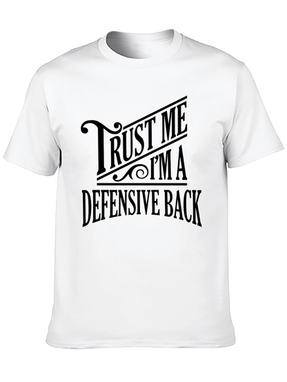 Trust Me Im A Defensive Back T-Shirt