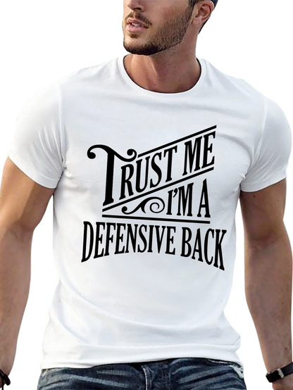 Trust Me Im A Defensive Back T-Shirt