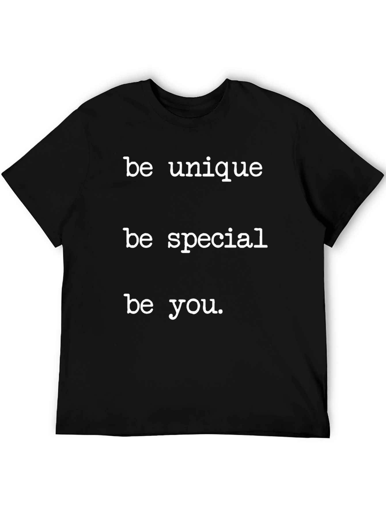 Be Unique Be Special Be You Black T-Shirt