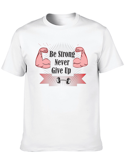 Be Strong Graphic T-Shirt - Motivational Fitness Tee