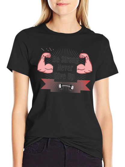 Be Strong Graphic T-Shirt - Motivational Fitness Tee