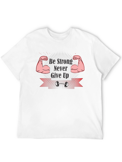 Be Strong Graphic T-Shirt - Motivational Fitness Tee