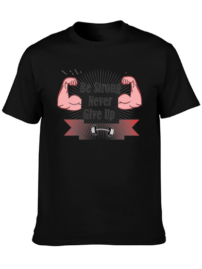 Be Strong Graphic T-Shirt - Motivational Fitness Tee