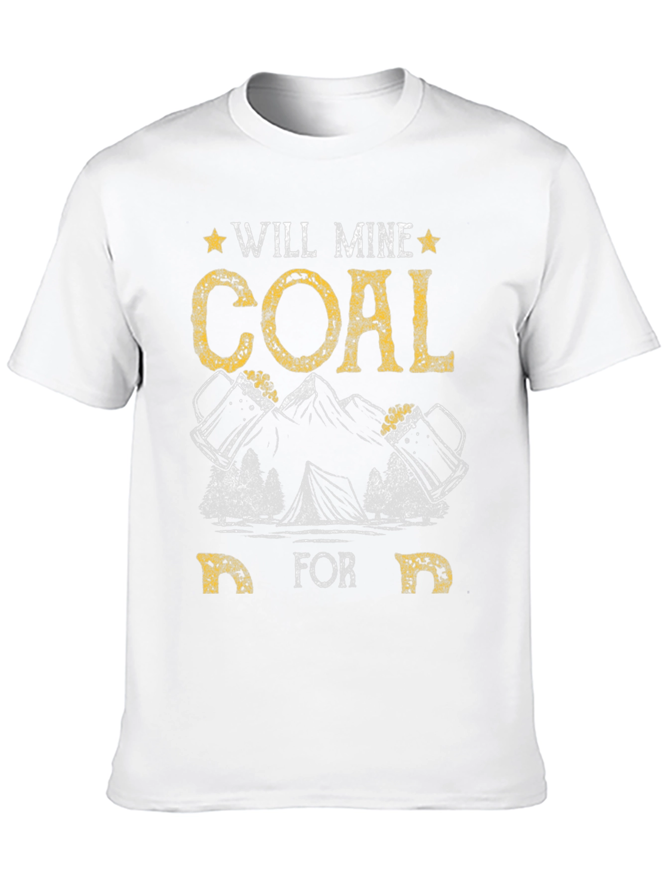 Will Mine Coal for Beer Funny T-Shirt