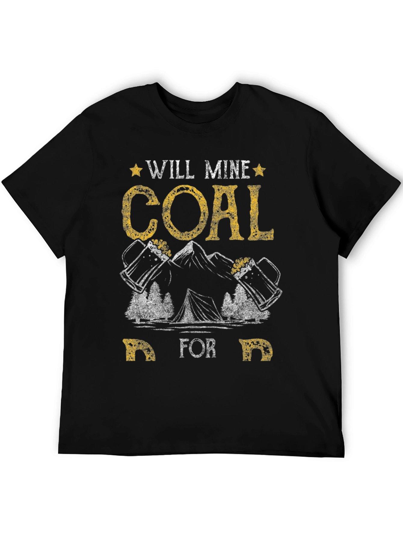 Will Mine Coal for Beer Funny T-Shirt