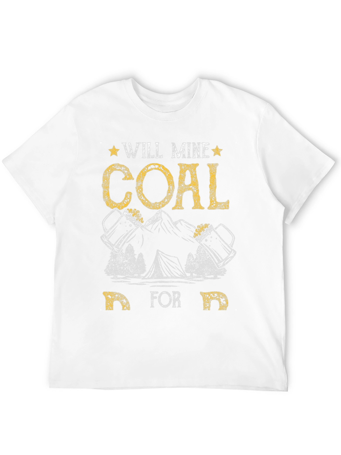 Will Mine Coal for Beer Funny T-Shirt