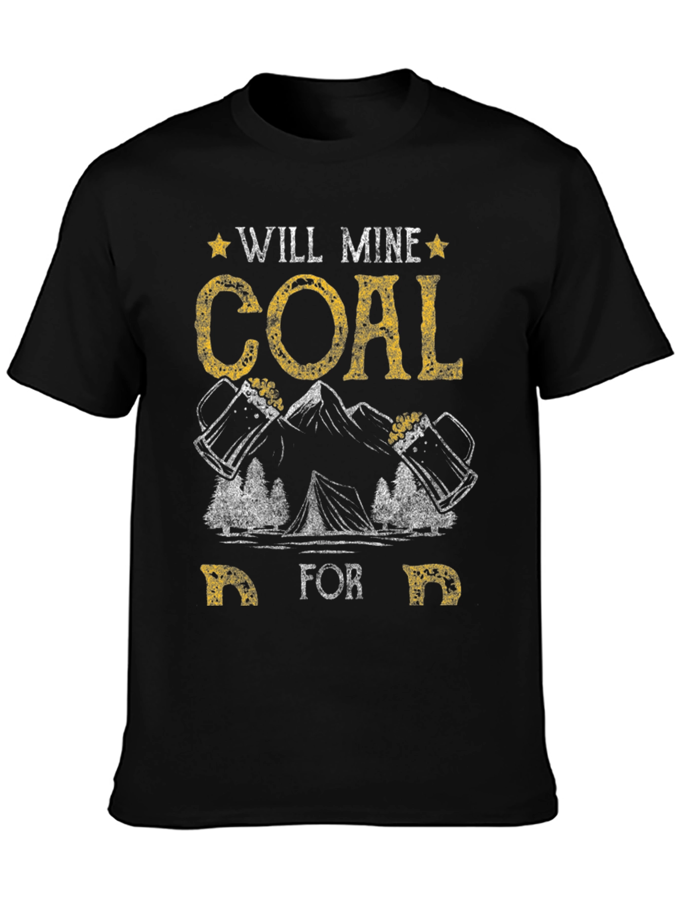 Will Mine Coal for Beer Funny T-Shirt