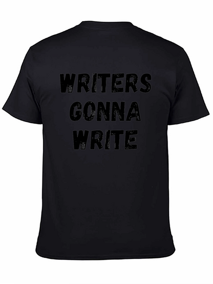 Writers Gonna Write T-Shirt - Black Graphic Tee