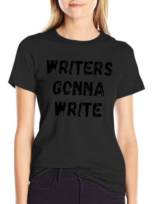 Writers Gonna Write T-Shirt - Black Graphic Tee