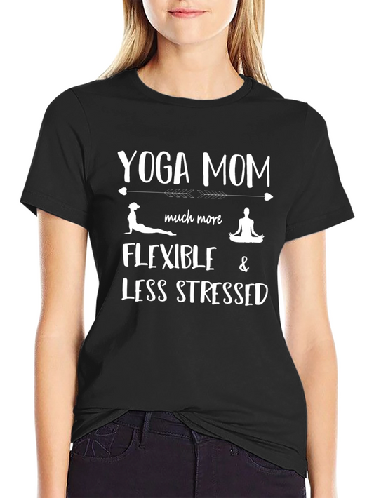 Yoga Mom T-Shirt: Flexible & Less Stressed Tee
