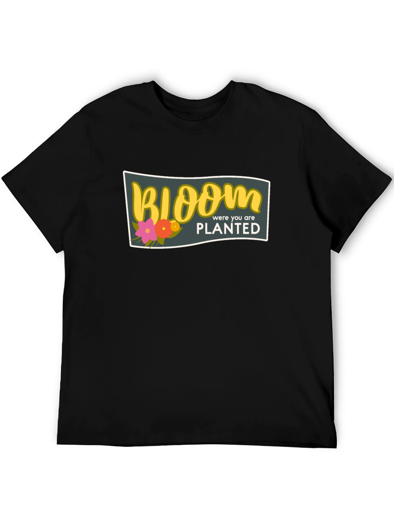 Bloom Where You Are Planted Black T-Shirt