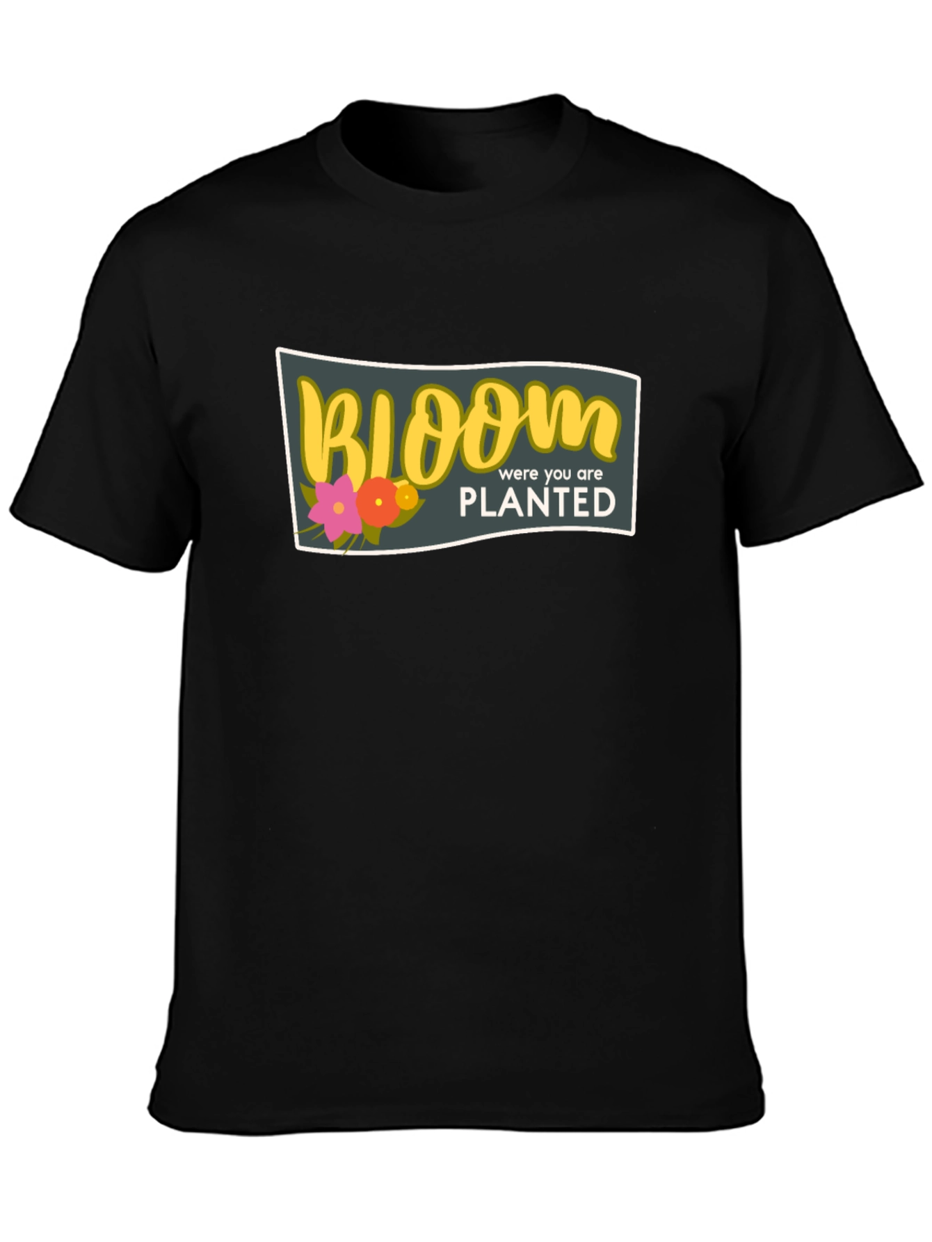 Bloom Where You Are Planted Black T-Shirt