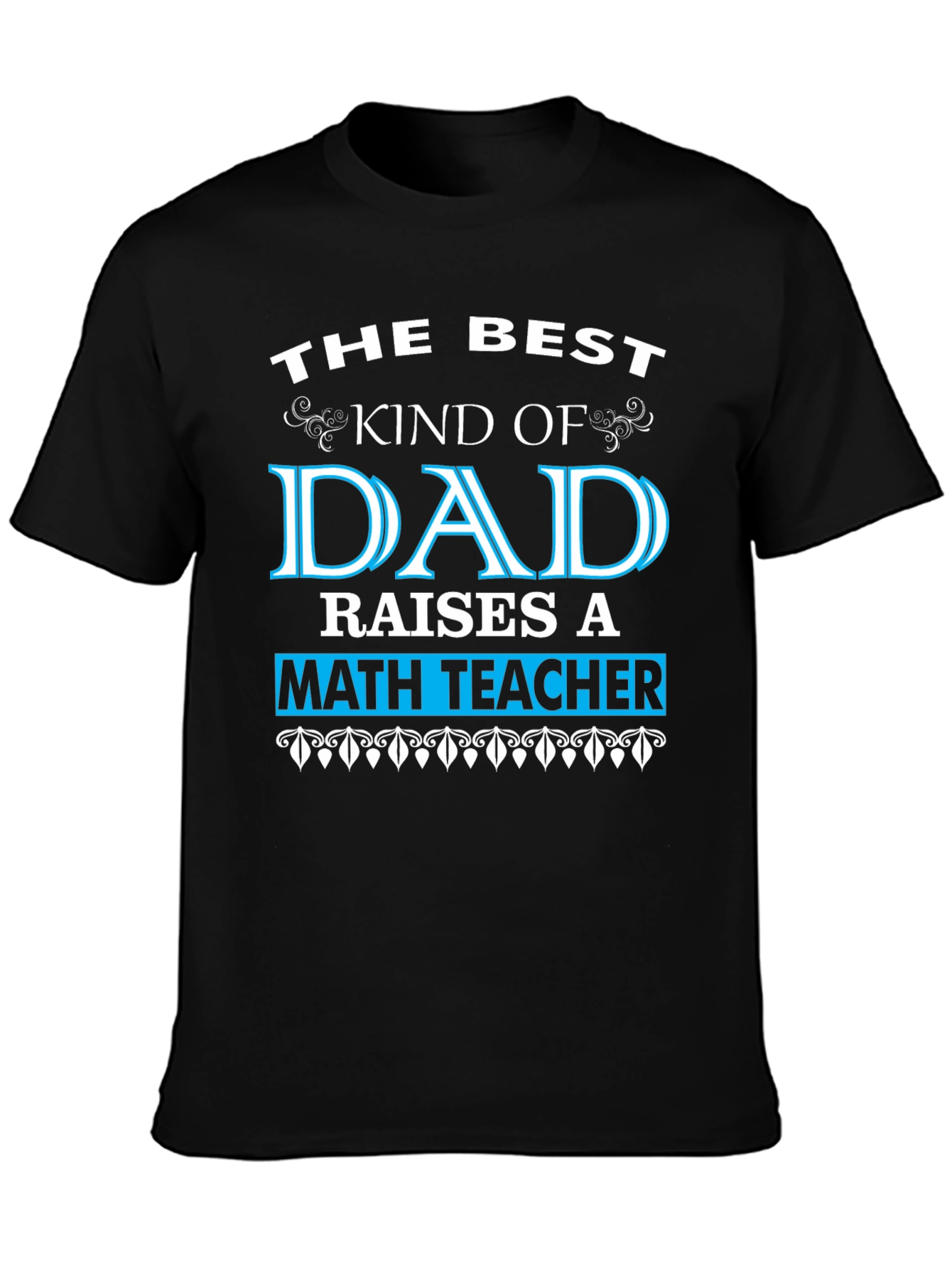 Best Dad Math Teacher T-Shirt