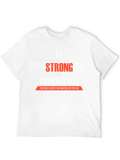 Be Strong & Courageous Christian T-Shirt