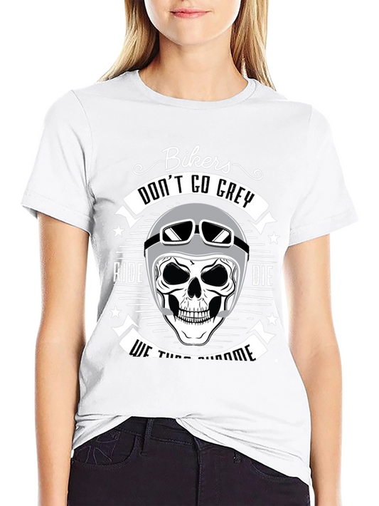 Bikers Dont Go Grey Ride or Die Graphic Tee