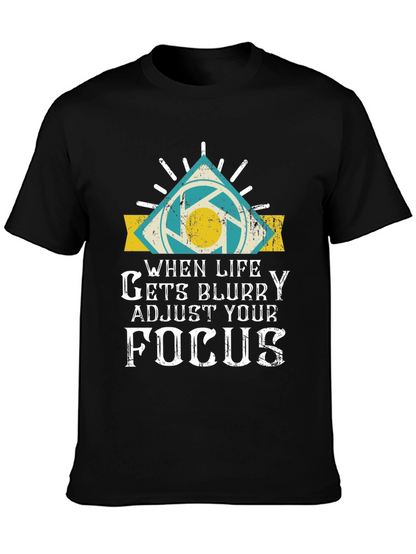 When Life Gets Blurry Focus Graphic T-Shirt