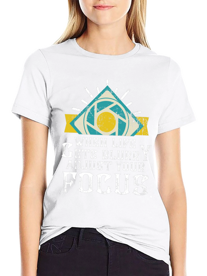 When Life Gets Blurry Focus Graphic T-Shirt