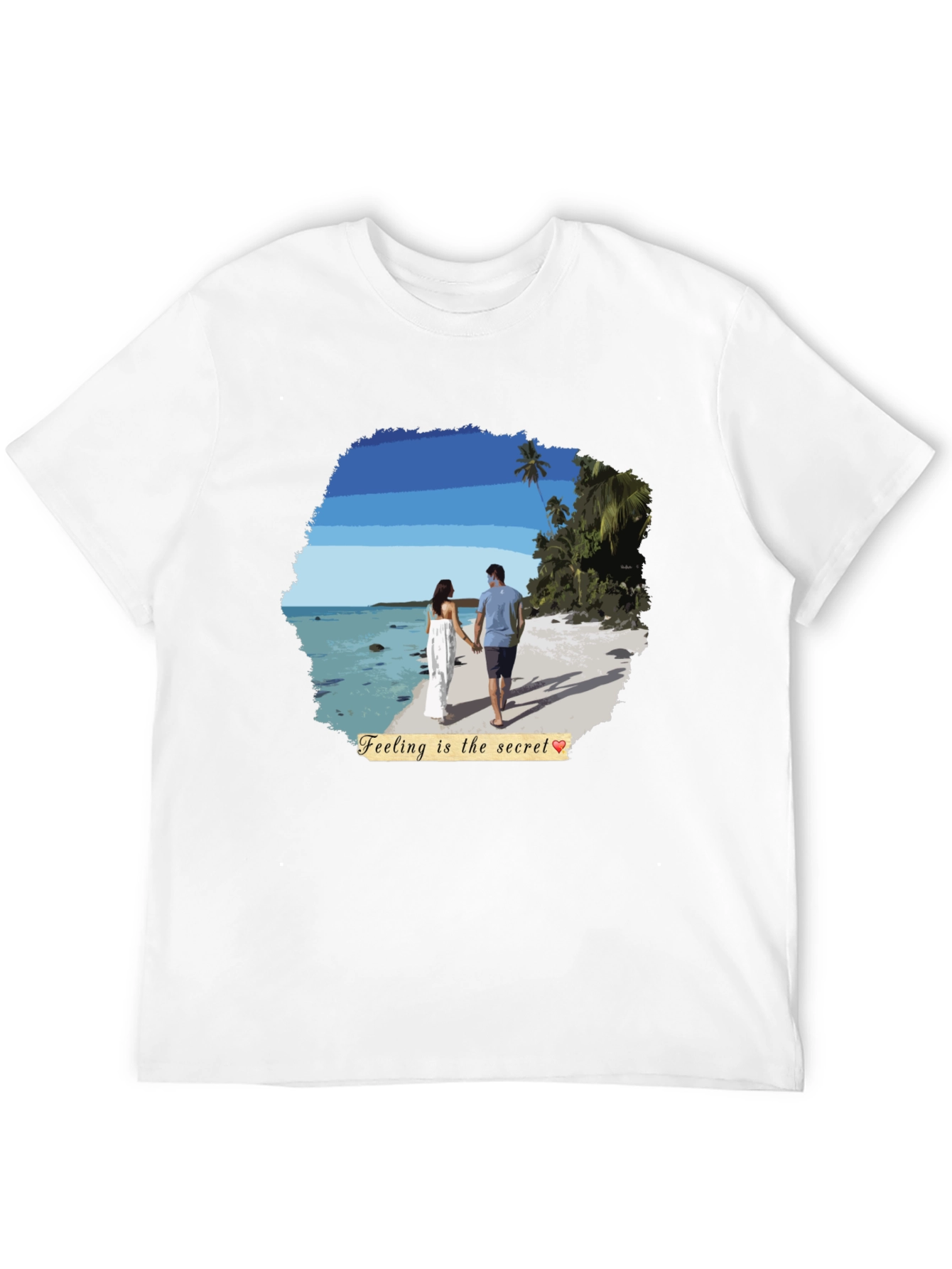Beach Couple T-Shirt: Feeling Is The Secret
