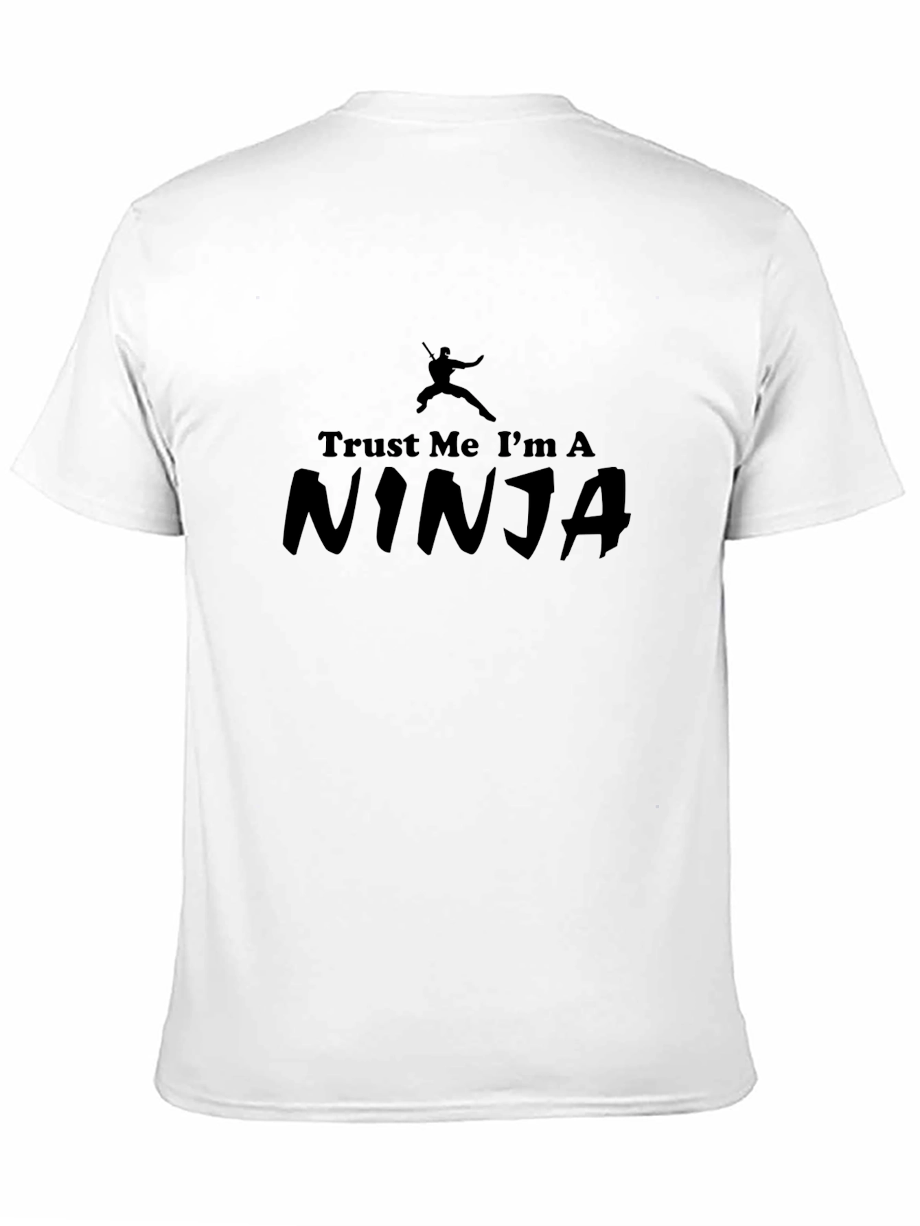 Trust Me Im A Ninja Graphic T-Shirt