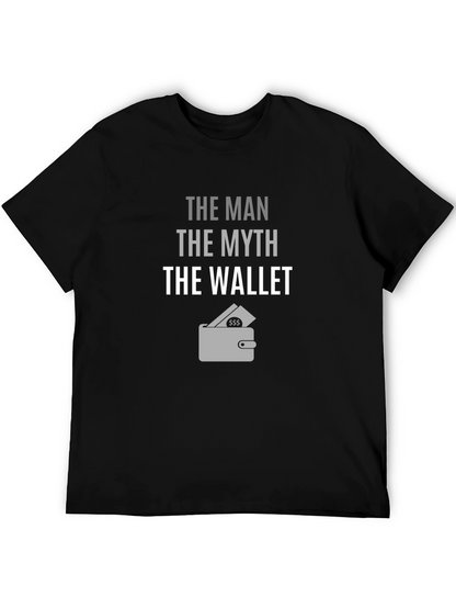 The Man The Myth The Wallet Mens Graphic T-Shirt