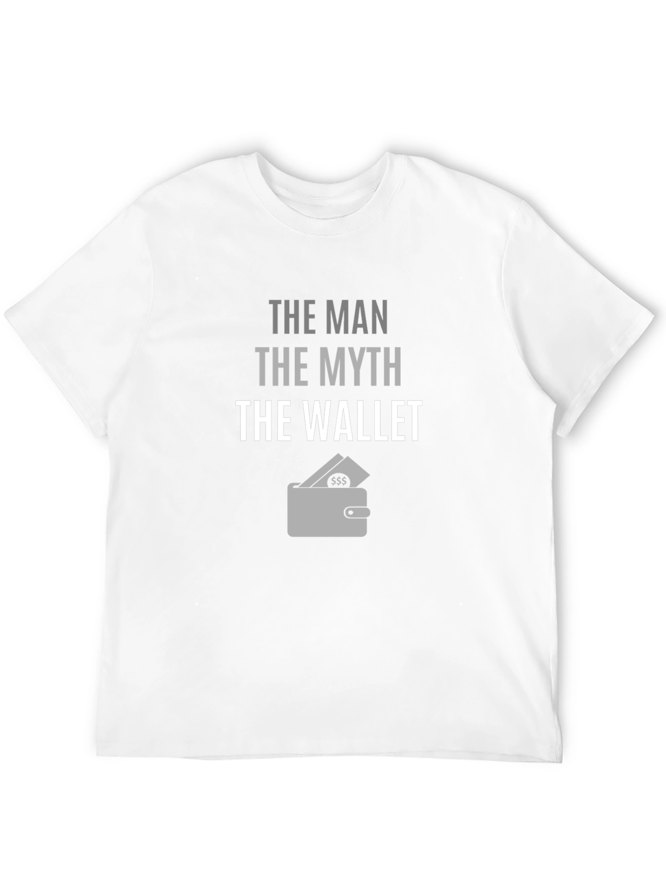 The Man The Myth The Wallet Mens Graphic T-Shirt