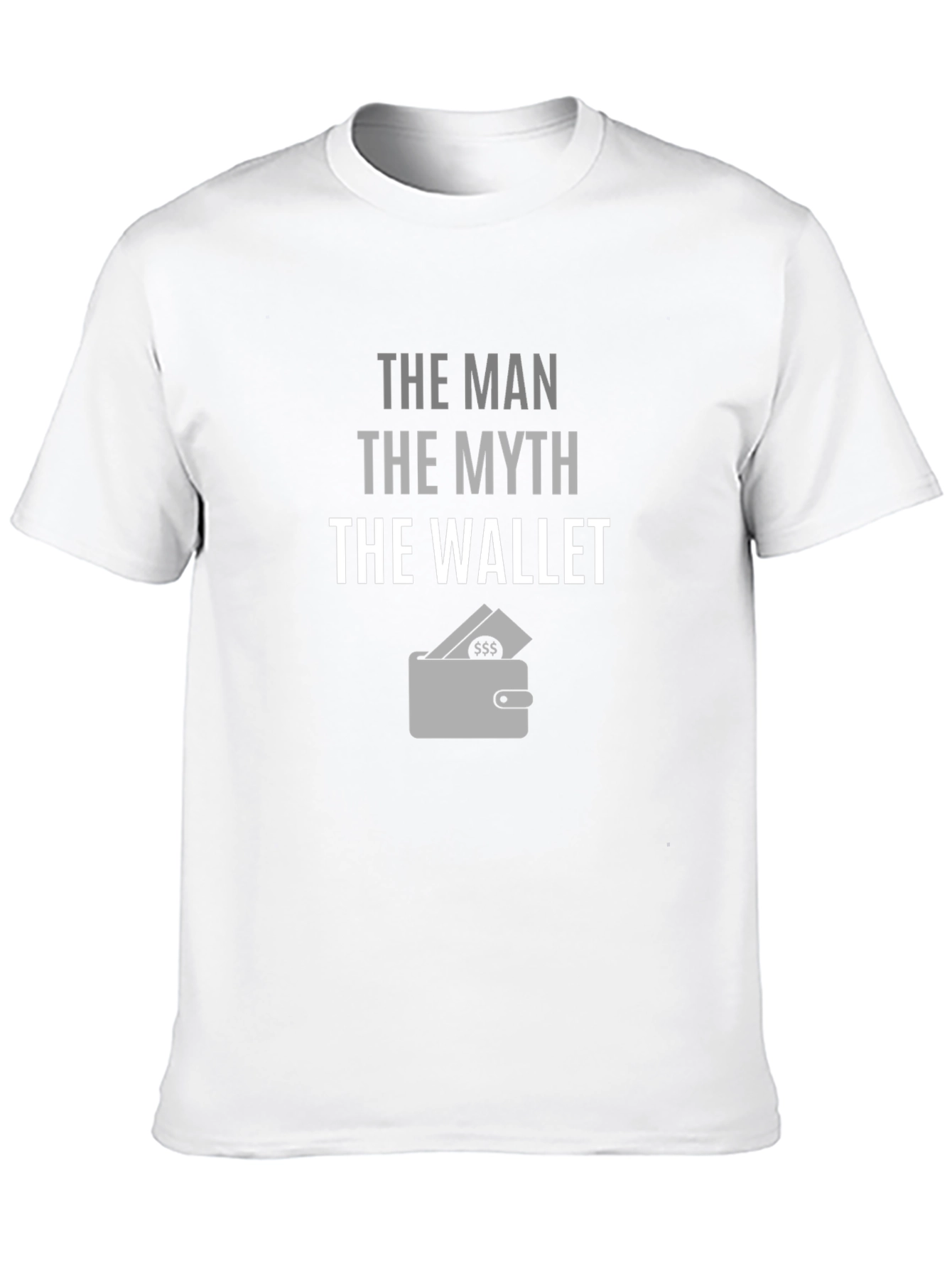 The Man The Myth The Wallet Mens Graphic T-Shirt
