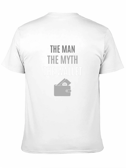 The Man The Myth The Wallet Mens Graphic T-Shirt