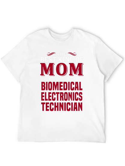 Best Kind of Mom Biomedical Electronics Technician T-Shirt