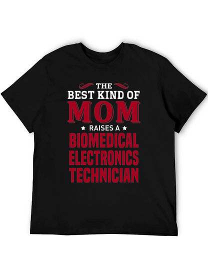 Best Kind of Mom Biomedical Electronics Technician T-Shirt