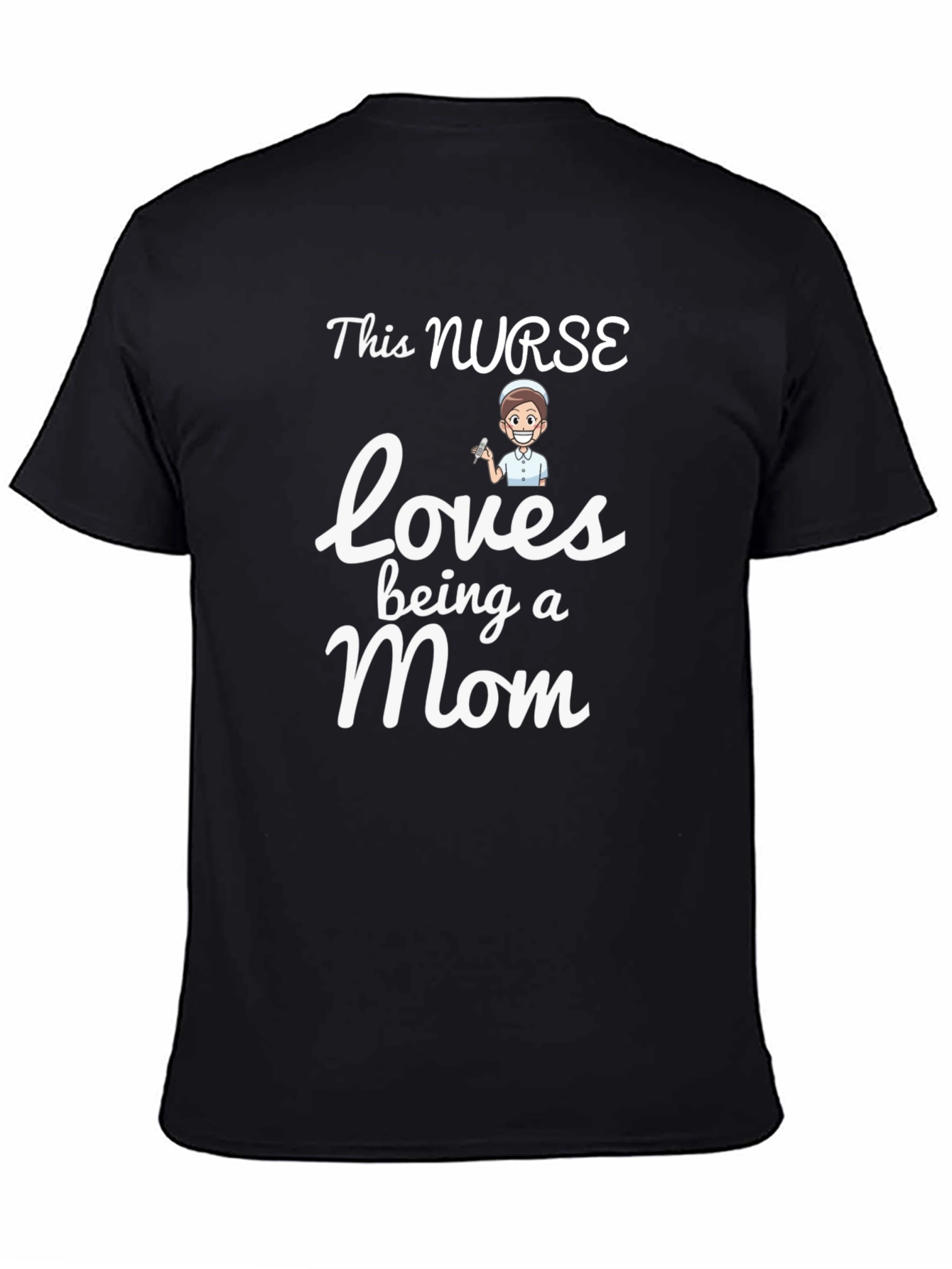 This Nurse Loves Being a Mom - Graphic T-Shirt