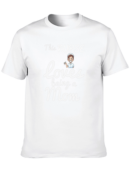 This Nurse Loves Being a Mom - Graphic T-Shirt